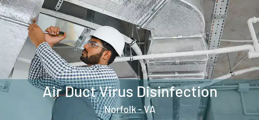  Air Duct Virus Disinfection Norfolk - VA