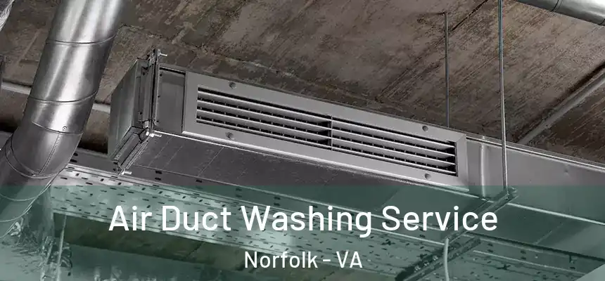  Air Duct Washing Service Norfolk - VA