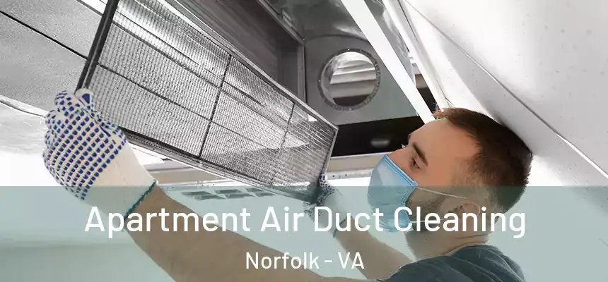 Apartment Air Duct Cleaning Norfolk - VA
