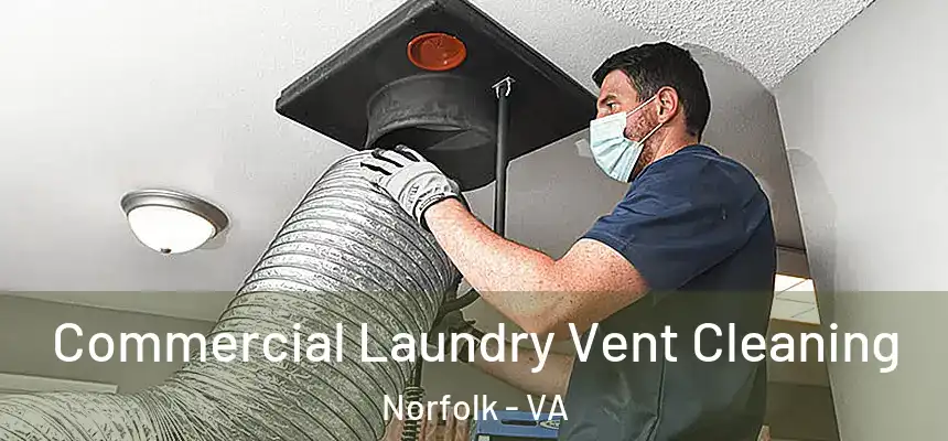  Commercial Laundry Vent Cleaning Norfolk - VA