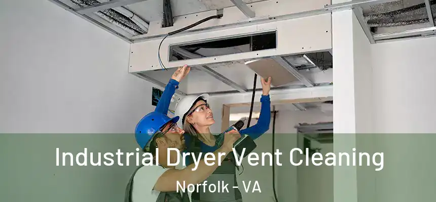 Industrial Dryer Vent Cleaning Norfolk - VA