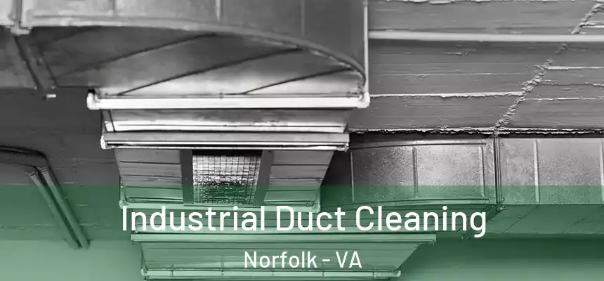 Industrial Duct Cleaning Norfolk - VA